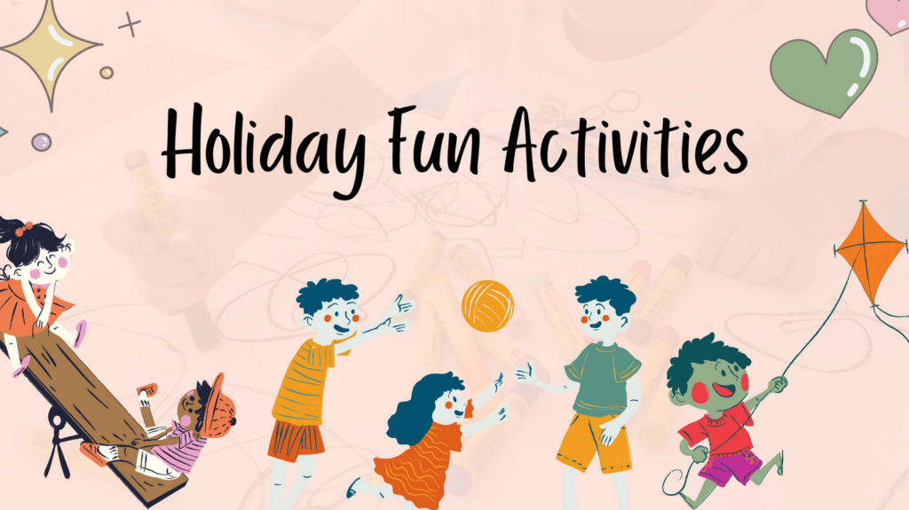 TFS 2307 Blog 1 • The Toy Factory Shop Graphic designed image of children playing under the banner that reads "Holiday Fun Activities"